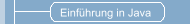 Einführung in Java